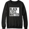 Black Lives Matter Sweatshirt