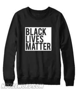 Black Lives Matter Sweatshirt