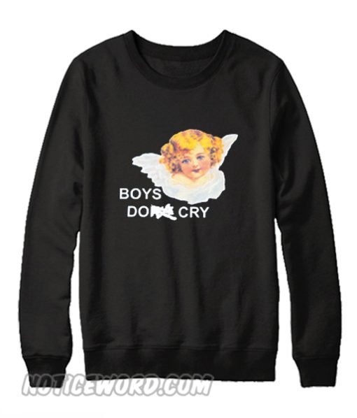 Boys Do Cry Sweatshirt