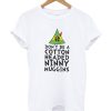 Buddy The Elf Don't Be A Cotton Headed Ninny Muggins Unisex adult T shirt