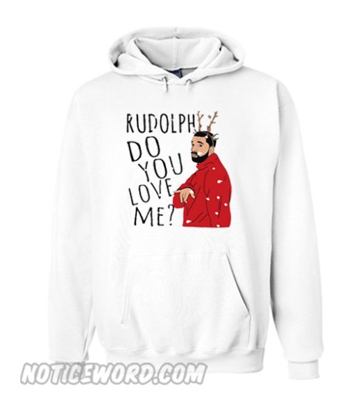 Christmas Drake Kudolphdo You Love Me Hoodie