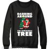 Dabbing Around The Christmas Tree Sweatshirt