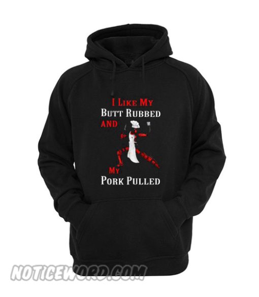 Deadpool I like my butt rubbed and my pork pulled BBQ Hoodie