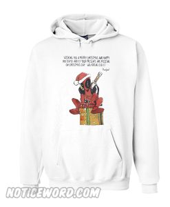 Deadpool wishing you a merry christmas Hoodie