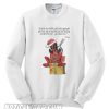 Deadpool wishing you a merry christmas Sweatshirt