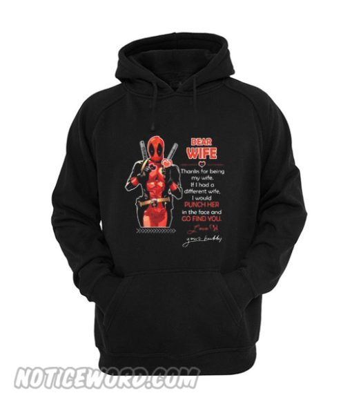 Dear Wife thanks for being my wife If I had a different wife Hoodie