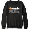 Druncle Funcle Definition Sweatshirt