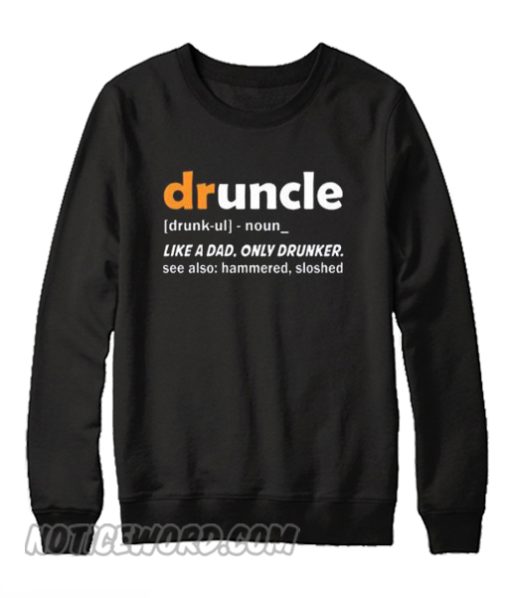 Druncle Funcle Definition Sweatshirt