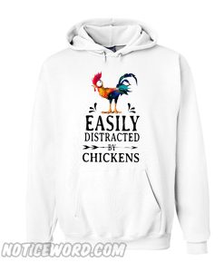 Easily Distracted By Chickens Hoodie