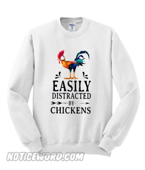 Easily Distracted By Chickens Sweatshirt