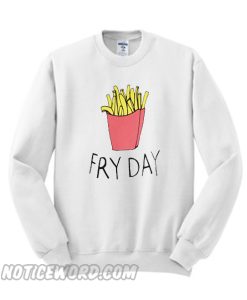 Fry Day Sweatshirt