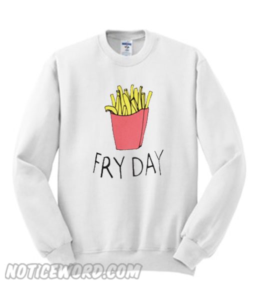 Fry Day Sweatshirt