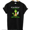 Grinch let me check my Giveshitometer nope nothing T-shirt