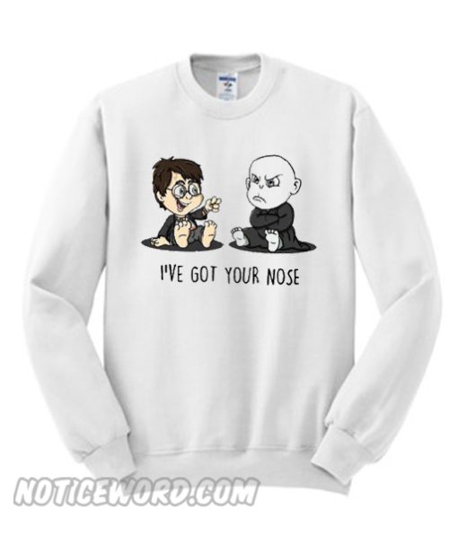 Harry Potter I’ve got your nose Unisex adult Sweatshirt