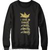 I Could Go Running Sweatshirt