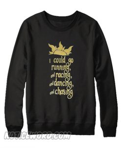 I Could Go Running Sweatshirt