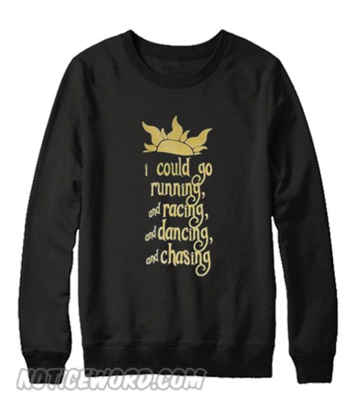 I Could Go Running Sweatshirt