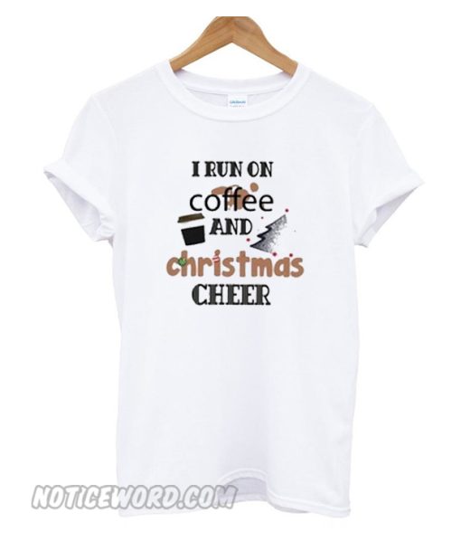 I run on coffee Jesus and Christmas cheer Unisex adult T shirt