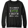 In A World Full Of Grinches Be A Cindy Lou Who Sweatshirt