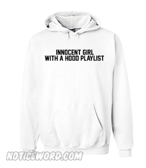 Innocent Girl With A Hood Playlist Hoodie