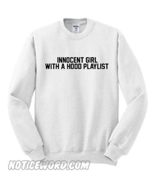 Innocent Girl With A Hood Playlist Sweatshirt