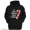 It Ain’t gonna lick itself Unisex adult Hoodie