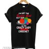 I’m The Crazy Lady Crochet T shirt