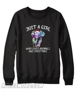 Just A Girl Who Loves Animals And Christmas Elephant Sweatshirt