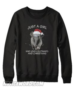 Just A Girl Who Loves Elephants And Christmas Sweatshirt