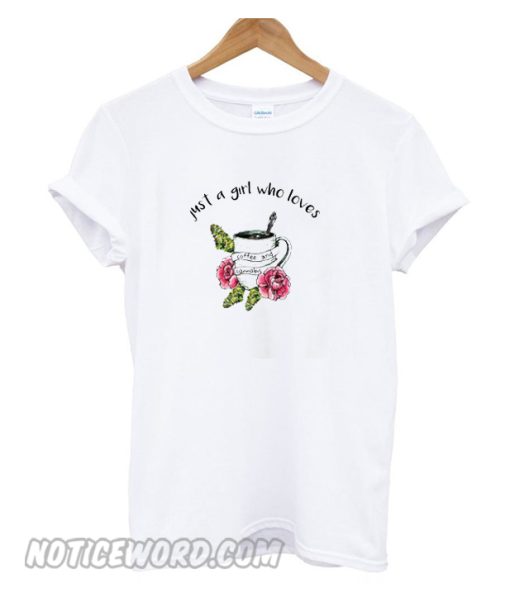 Just a girl who loves coffee and cannabis T-Shirt