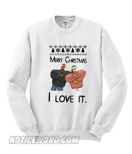 Kanye West and Lil Pump merry Christmas I love it Sweatshirt