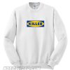 Killer IKEA Sweatshirt