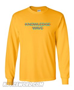 Knowledge Wave Sweatshirt