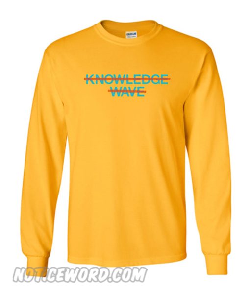 Knowledge Wave Sweatshirt