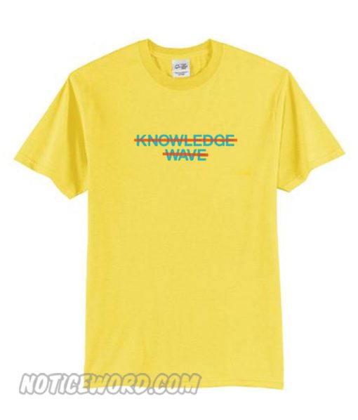 Knowledge Wave T Shirt