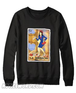 La Borracha Loteria Mexican funny card game Sweatshirt