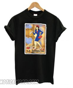 La Borracha Loteria Mexican funny card game T shirt