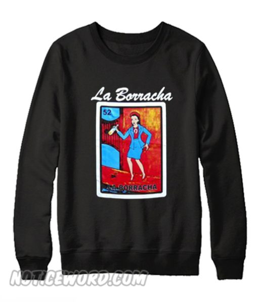 La Borracha Loteria Sweatshirt