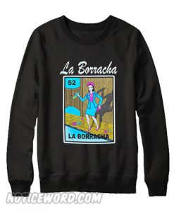 La Borracha Sweatshirt