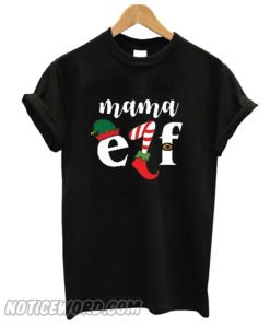 Mama Elf Unisex adult T shirt