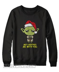 May Christmas Be With You Star Wars Yoda Sweatshirt