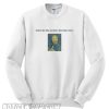 Melancholy Become Cool Sweatshirt