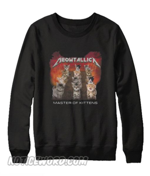 Meowtallica Master of Kittens Sweatshirt