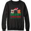 Meowy Christmas And A Purrffect New Year Sweatshirt