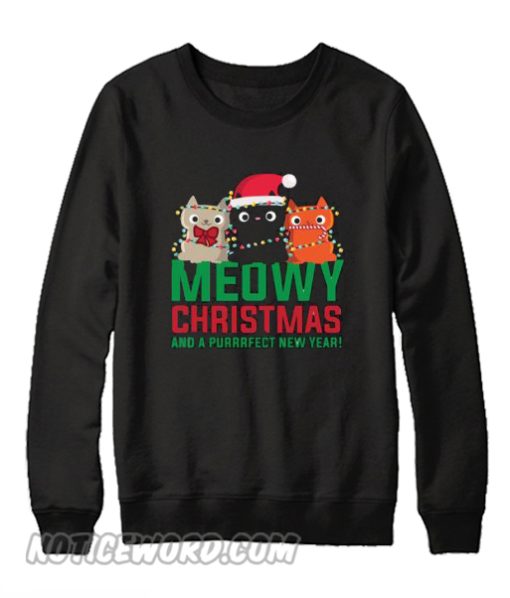 Meowy Christmas And A Purrffect New Year Sweatshirt