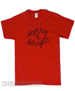 Merry and Bright Christmas T-Shirt