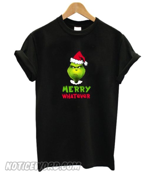 Merry whatever Grinch Unisex adult smooth T shirt