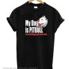 My Dog Is Pitbull T-Shirt