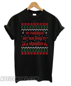 My pancreas got run over by a reindeer Christmas T shirt