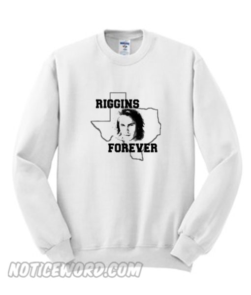 Riggins Forever Sweatshirt